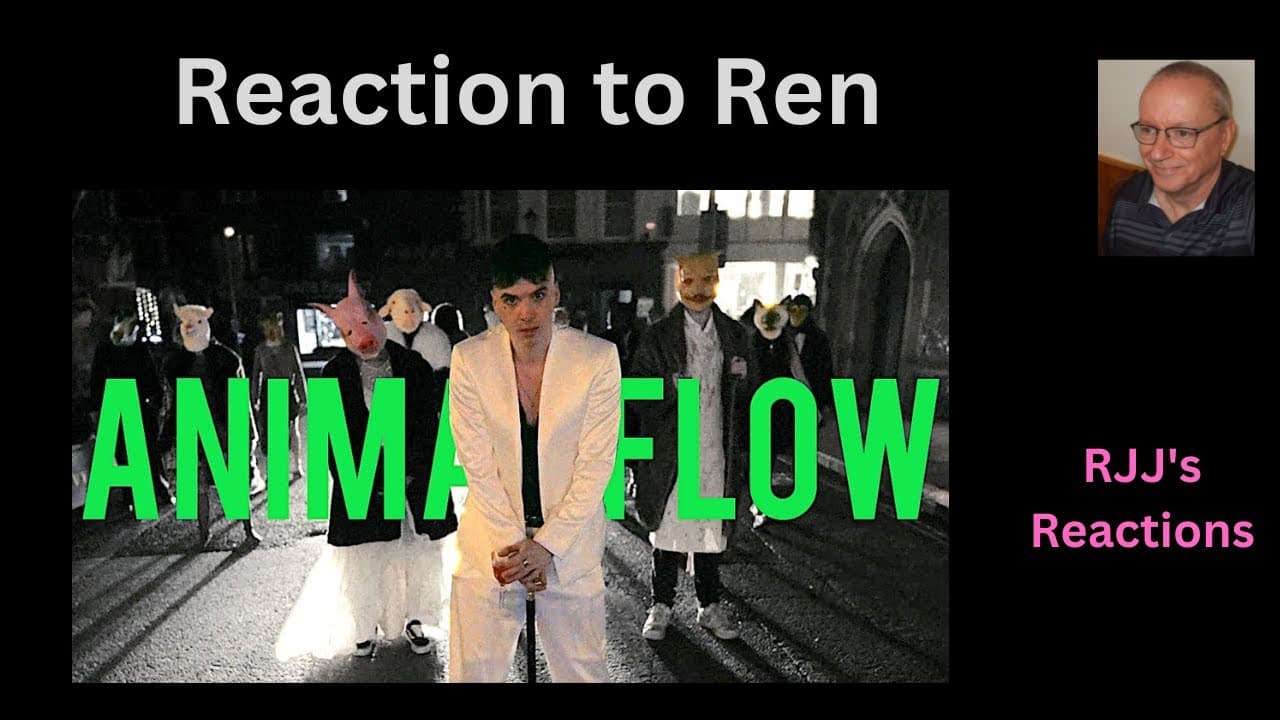 Reaction to Ren - Animal Flow