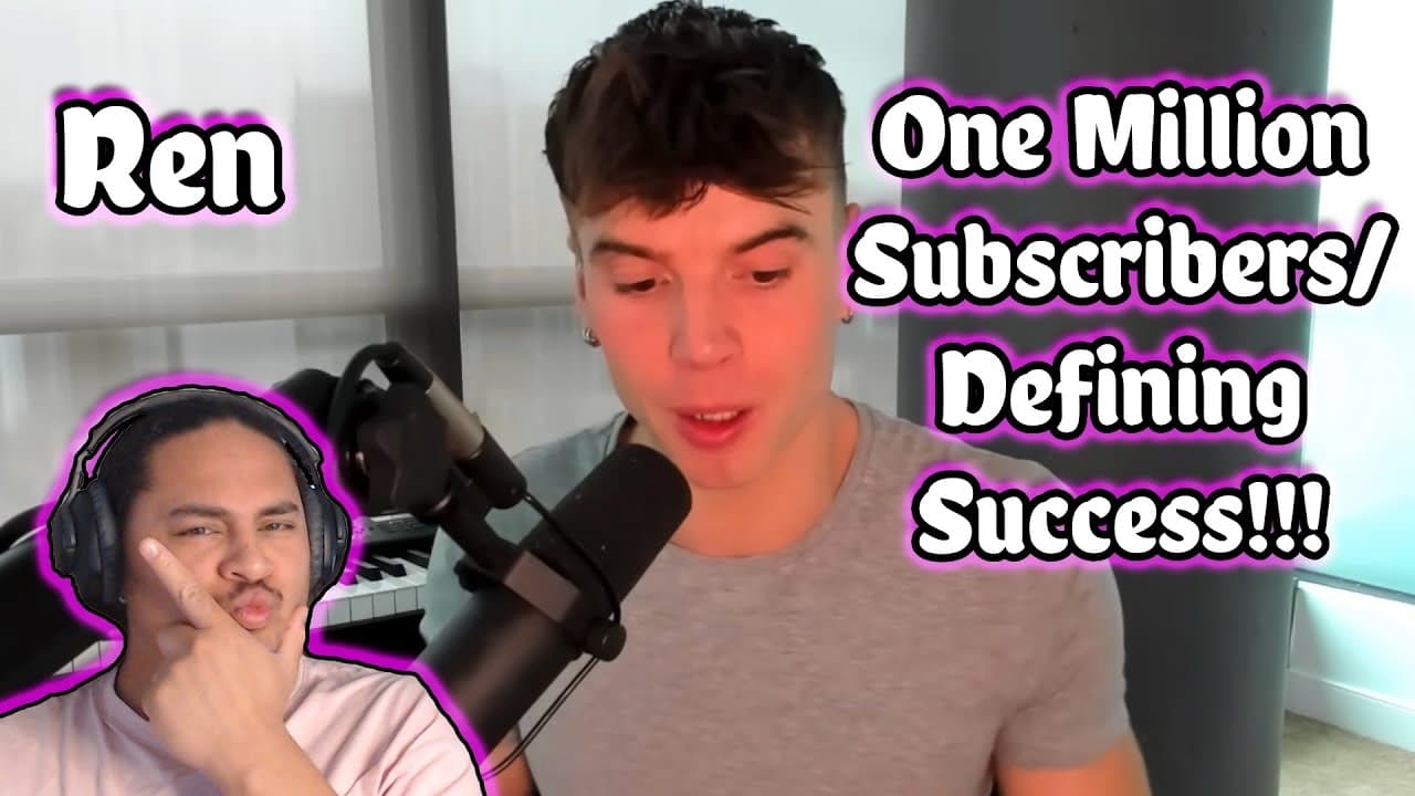 Ren - One Million Subscribers/Defining Success REACTION!!!