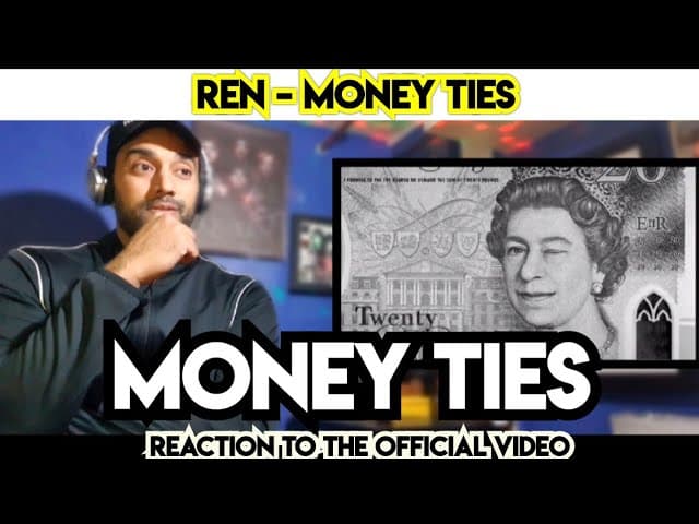 Ren - Money Ties - First Time Reaction