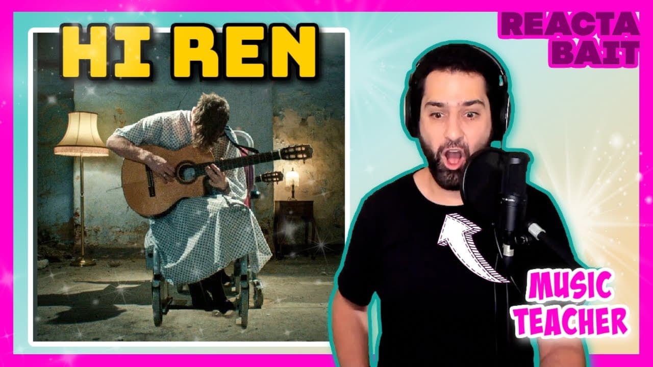 REACTABAIT??? Ren - Hi Ren Reactionalysis (reaction). Music Teacher analyses "Hi Ren"