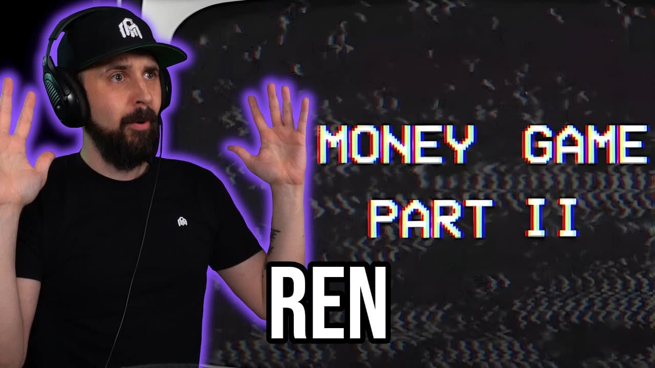 REN REACTION - Money Game Part 2 (Lyric Video)