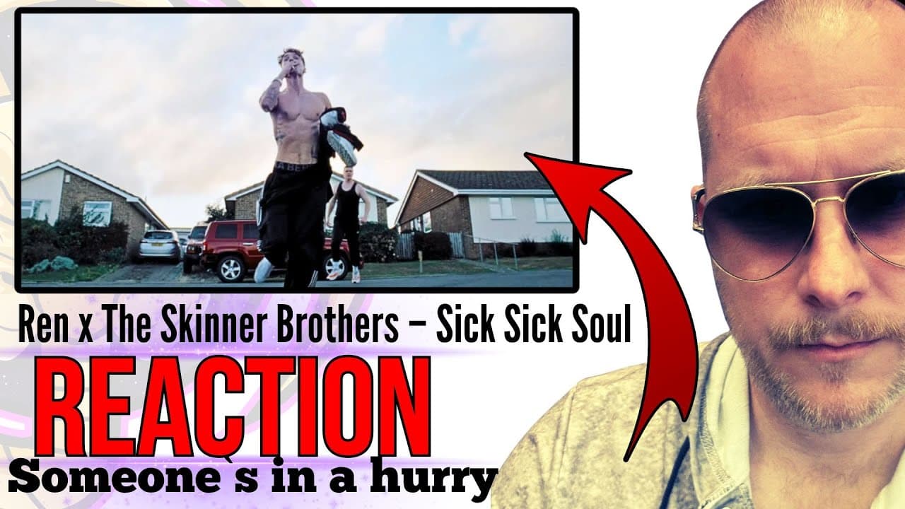 Ren x The Skinner Brothers – so the story goes  Sick Sick Soul . Reaction &  First-Time Listen