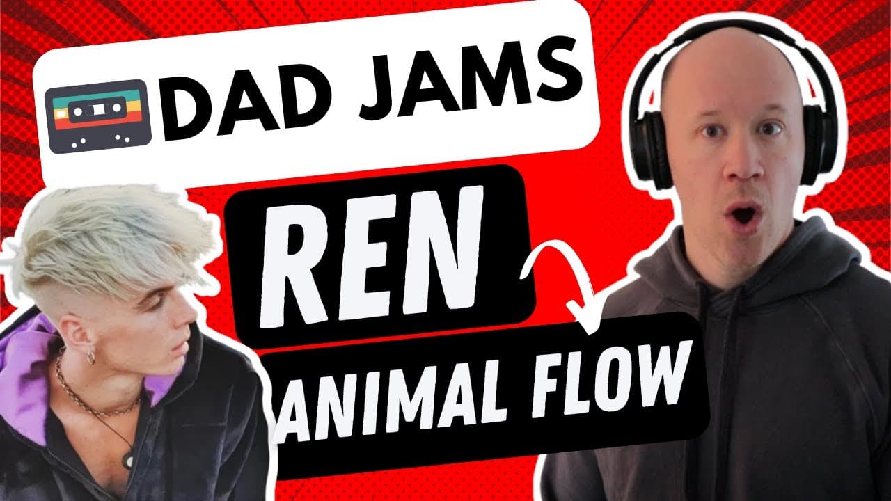 OLD DAD REACTS & FIRST LISTEN to REN - ANIMAL FLOW (official Dad Jams Score)
