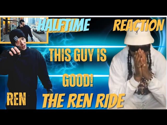 Ren - Halftime (Nas Retake) | Did I just become a FAN! | Reaction