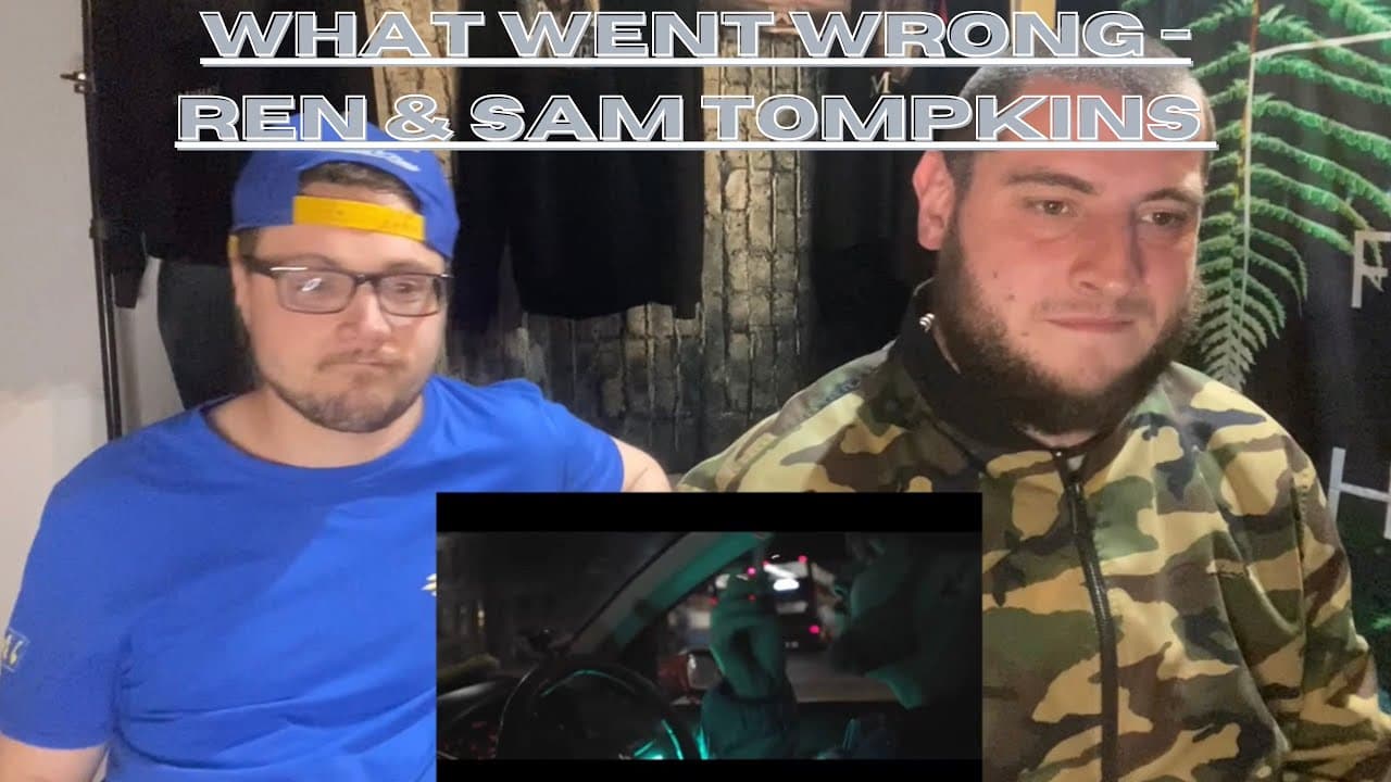 What Went Wrong - Ren Ft. Sam Tompkins (UK Independent Artists) This Got Heated!