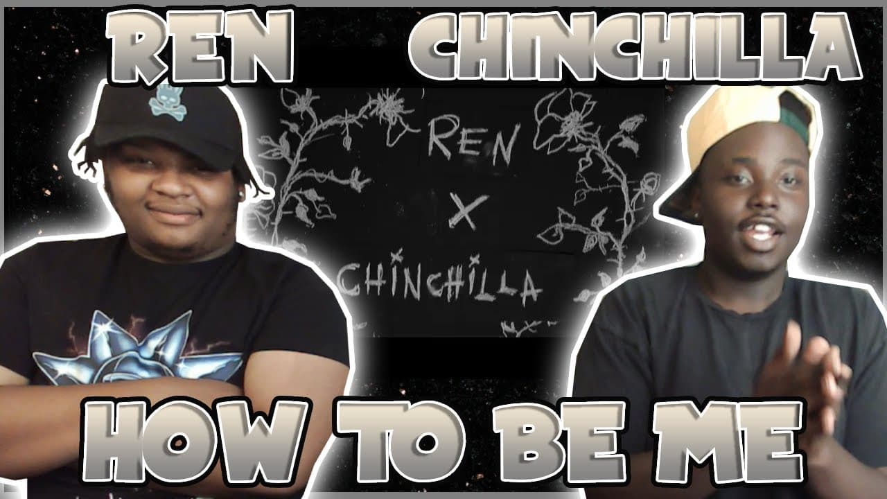 CHILLS.... BLOODLINE Reacts to REN - HOW TO BE ME ft CHINCHILLA