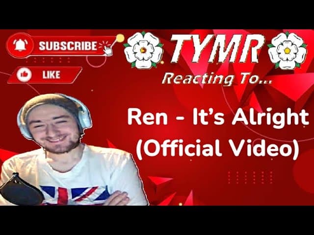 Ren - It's Alright - Reaction - 1ST Time Listening! - This Just Painted A Smile On My Face! ❤️