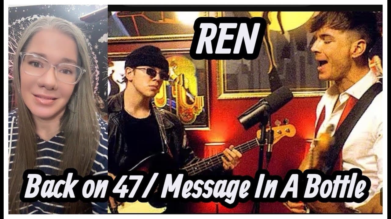 Ren Back on 74 / Message In A Bottle My REACTION