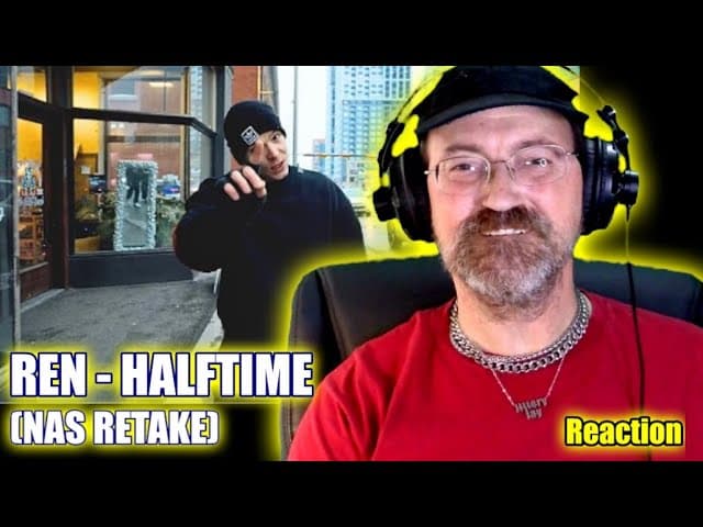 Ren - Halftime (Nas Retake) - Reaction