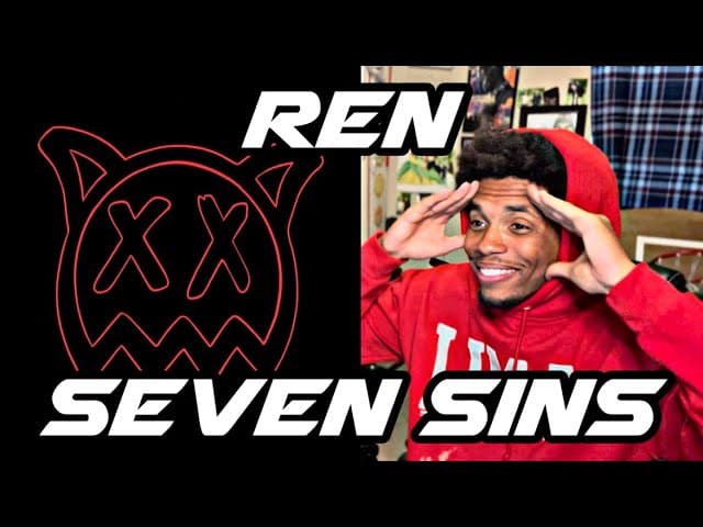 SINNING EVERYDAY OF THE WEEK | REN - SEVEN SIN