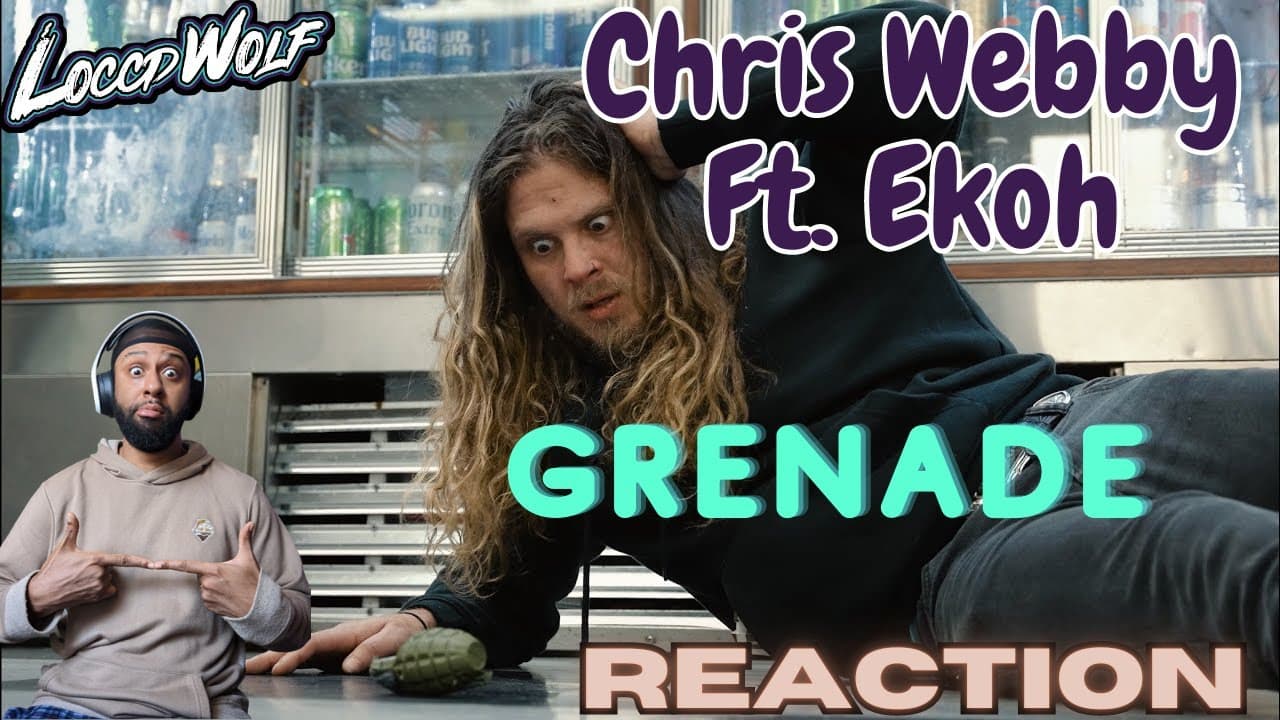 Lyrical Bliss! Chris Webby - Grenade (feat. Ekoh) [Official Video] | LOCCDWOLF REACTION!!!