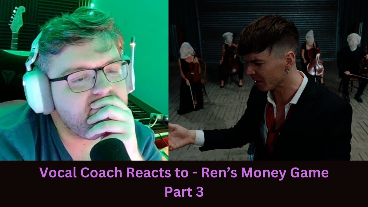 A TRUE LESSON IN THE WAY THE WORLD WORKS!  Ren's Money Game Part 3 | Vocal Coach Reacts/Analysis