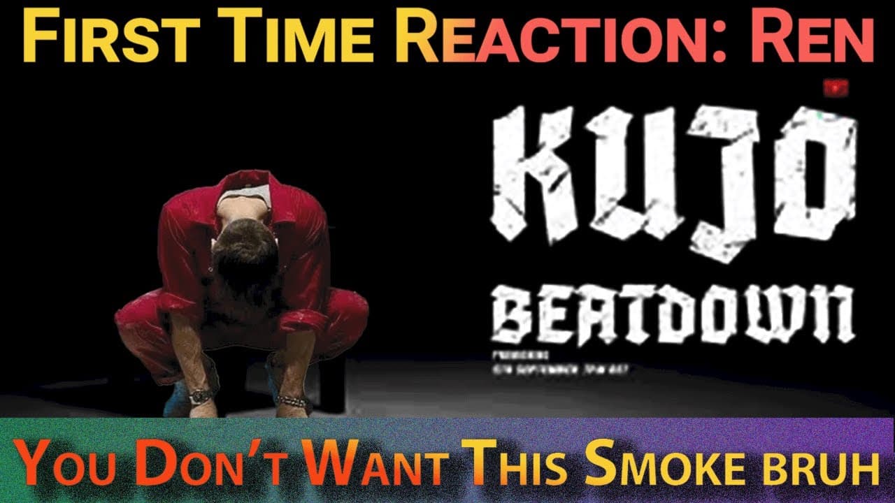 First Time Reaction: Ren - Kujo Beat Down @RenMakesMusic