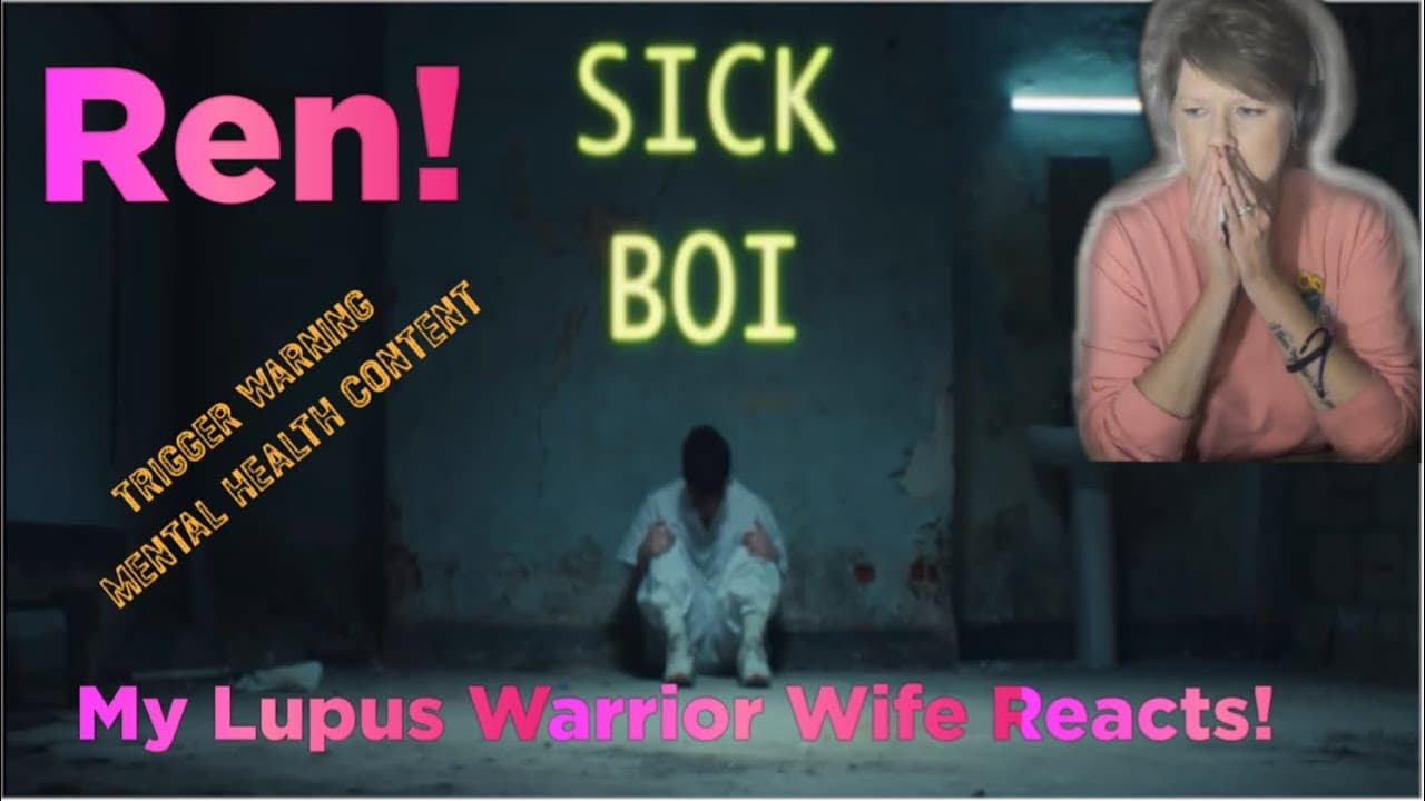 Ren…Sick Boi…My Wifey who has Lupus Reacts! #ren #mentalhealth #reactionvideo #sickboi