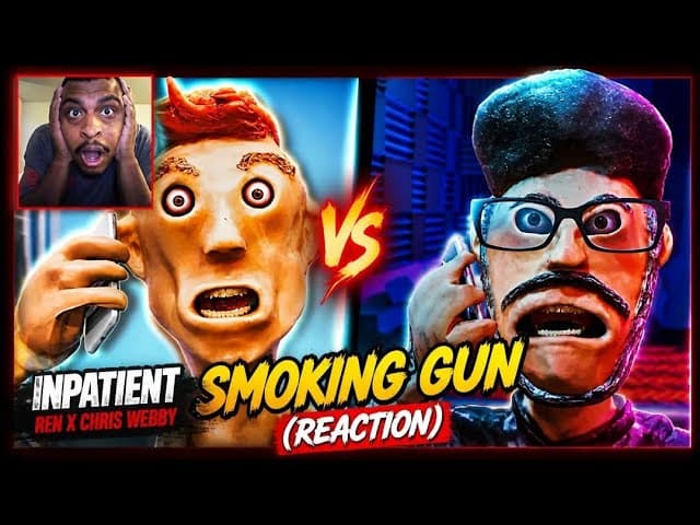 Inpatient ( Ren X Chris Webby) - Smoking Gun (REACTION)