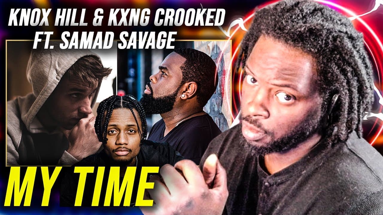 GROWN MAN BARS!! KNOX HILL & KXNG CROOKED "MY TIME" | REACTION