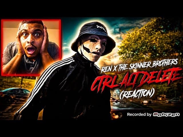 Ren X The Skinner Brothers - Ctrl Alt Delete (REACTION) 