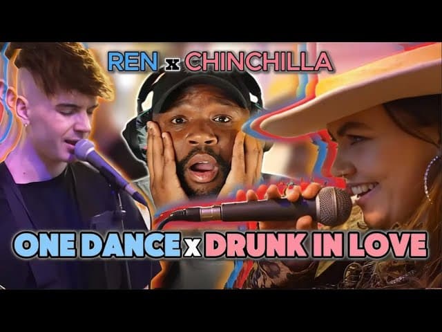 * FIRST TIME Reaction * Ren x Chinchilla - One Dance / Drunk in love ( Drake / Beyoncé cover )