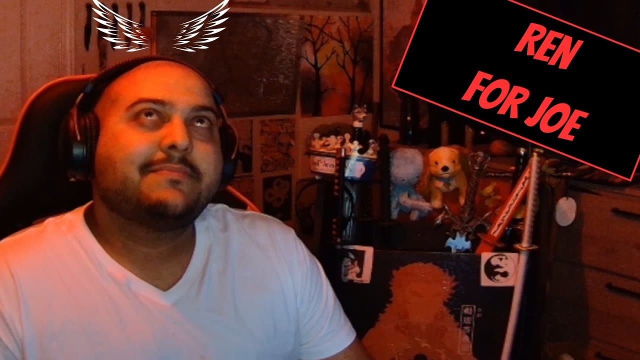 Ren: For Joe - And From Him