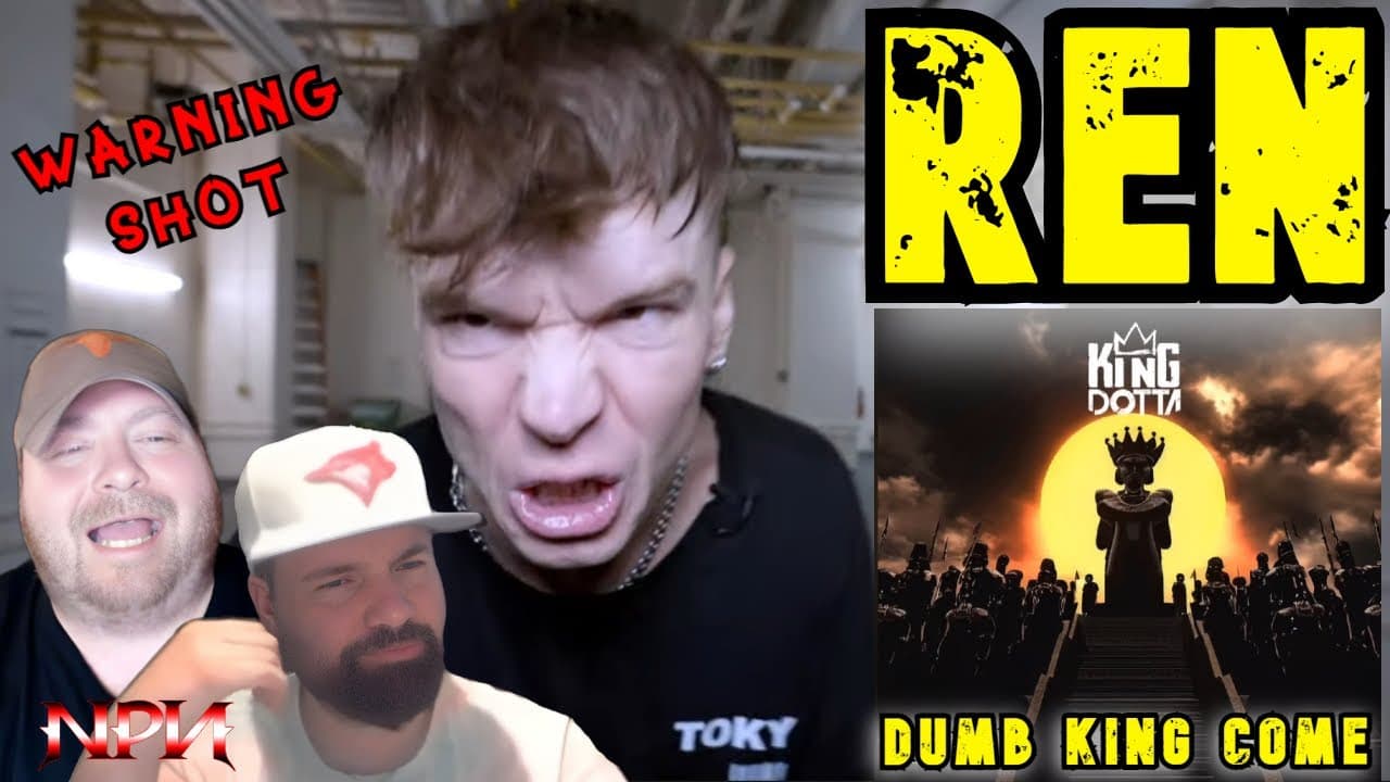REN vs King Dotta | WARNING SHOT | Dumb King Come (REACTION) | NPR #345