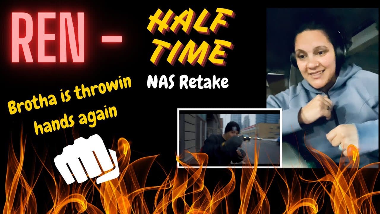 HALF TIME (Nas Retake) by REN - Brotha is all about RESPECT 🙌🏽 Love him ❤️