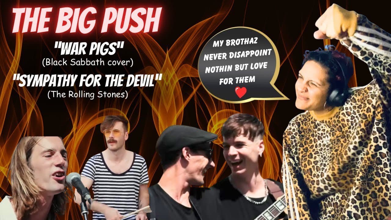 The Big Push -War Pigs(Black Sabbath) Sympathy for the devil(The Rolling Stones)2x reactions🤷🏽‍♀️