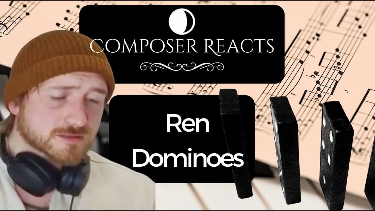 Composer Reacts to Ren - Dominoes