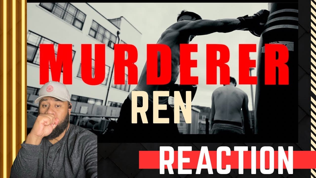 Murderer - REN | Reaction