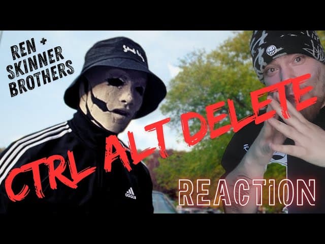 BRO THIS IS FIRE - REN × THE SKINNER BROTHERS- CTRL ALT DELETE | FIRST REACTION 