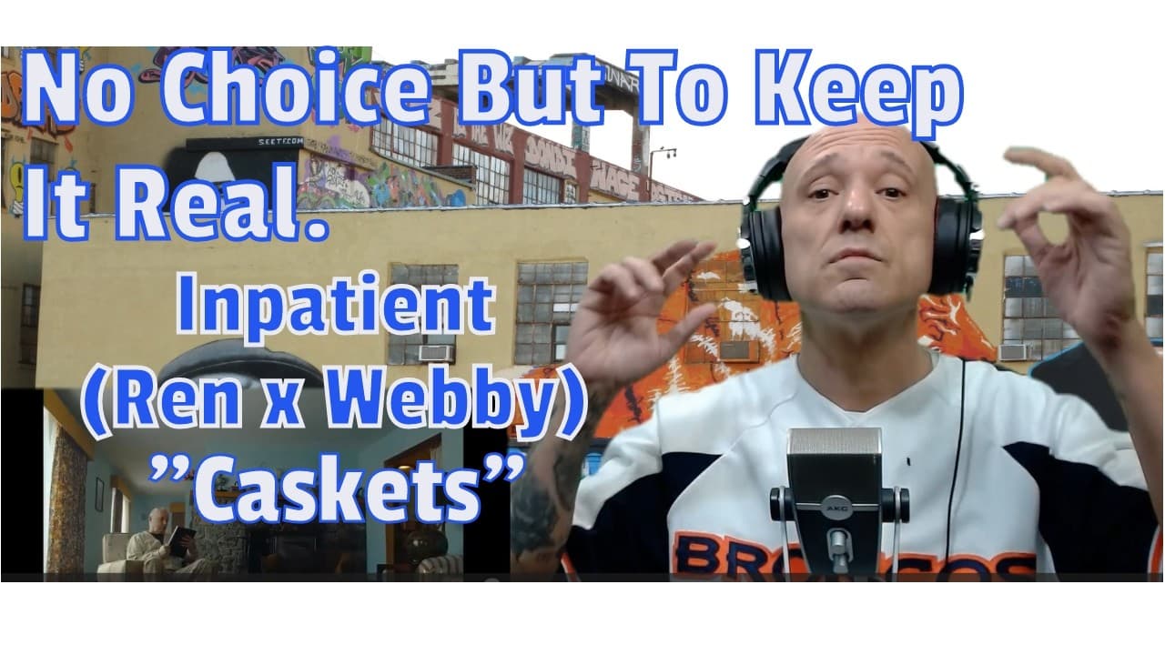 Inpatient (Ren x Chris Webby) - Caskets (REACTION) No Choice But To Keep It Real