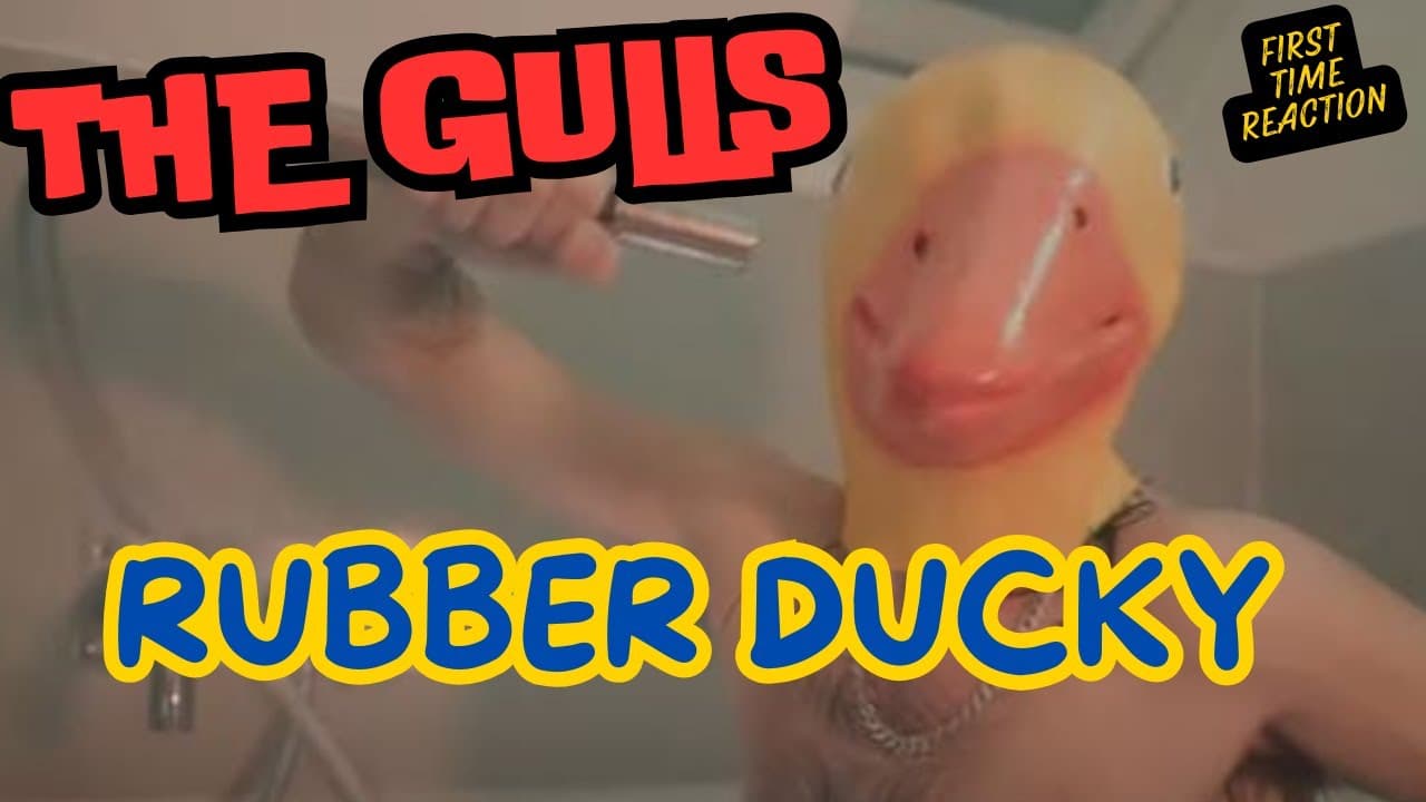 THE GULLS | RUBBER DUCKY | FIRST TIME REACTION