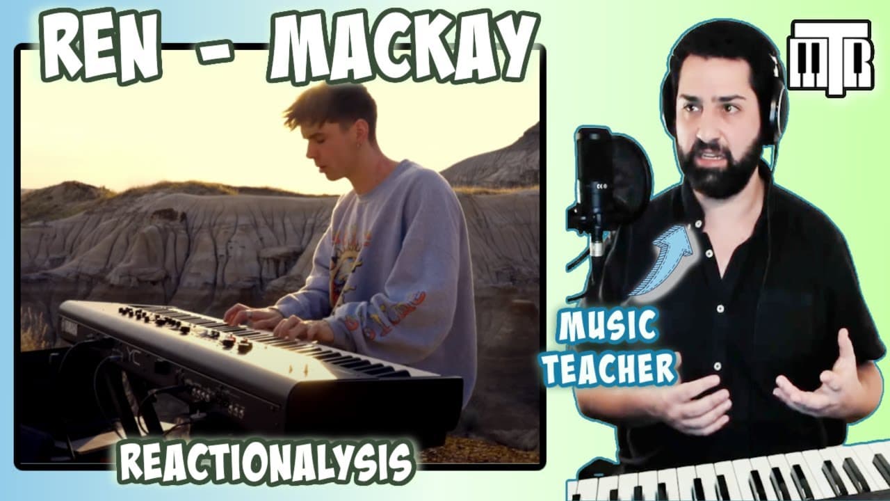 Ren - Mackay Reactionalysis: Music Teacher Analyses Ren's Piano Composition (Reaction)