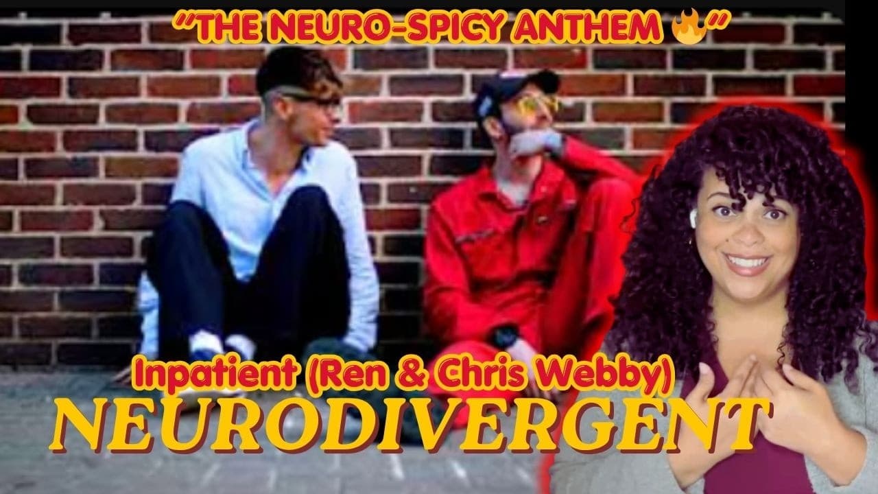 A Neurodivergent ANTHEM! 😳🔥 | Ren & Chris Webby (Inpatient)  - Neurodivergent Reaction