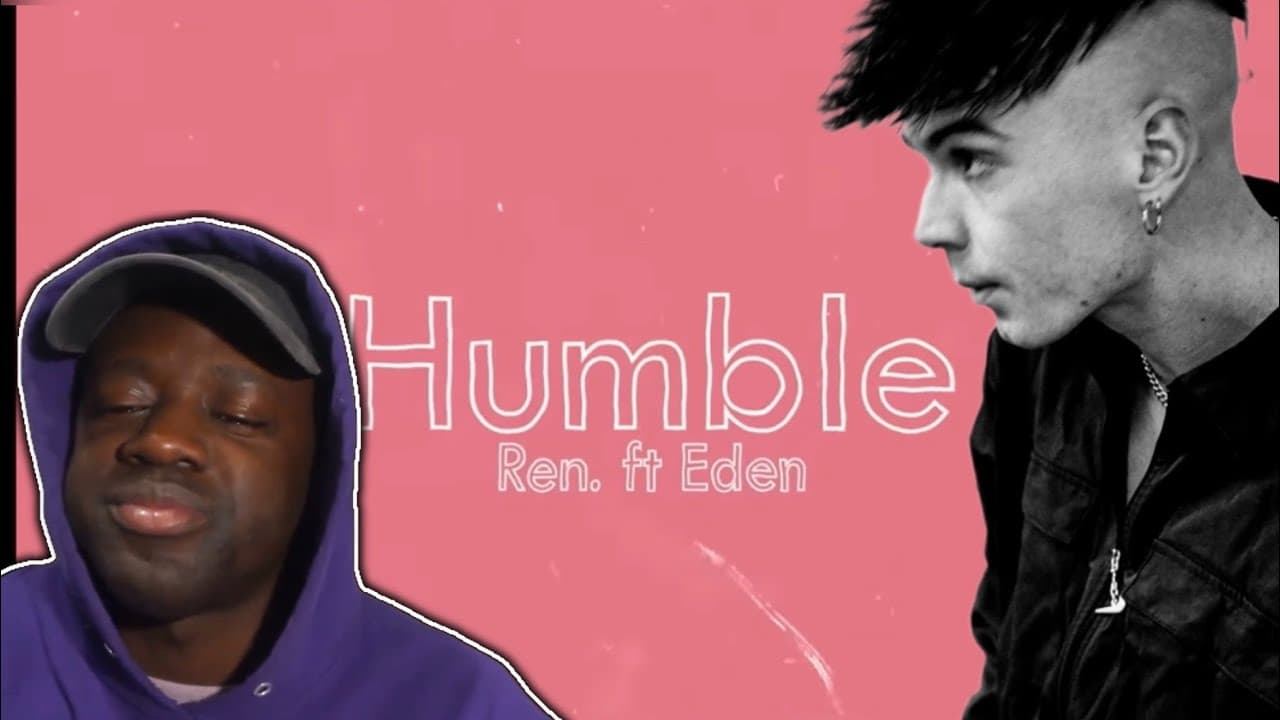 Ren - Humble (Feat. Eden Nash) Reaction!