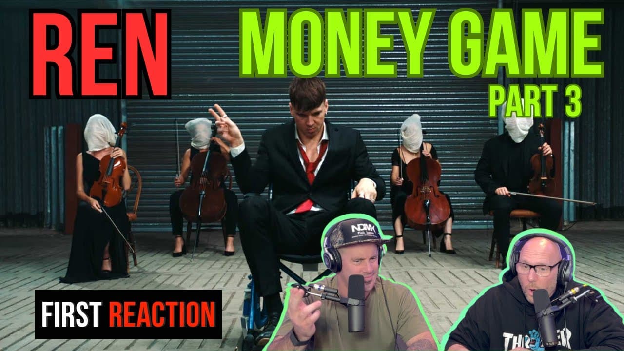 FIRST TIME HEARING Ren - Money Game part 3 | REACTION