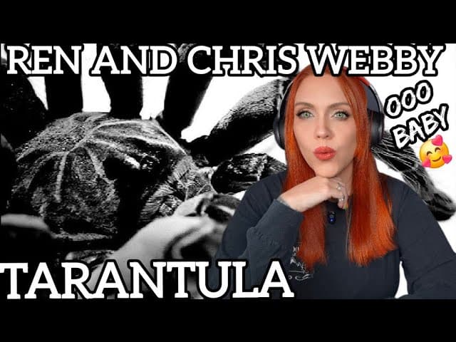 🚨REN AND CHRiS WEBBY - TARANTULA🚨 iNTENSE REACTiON 🤯