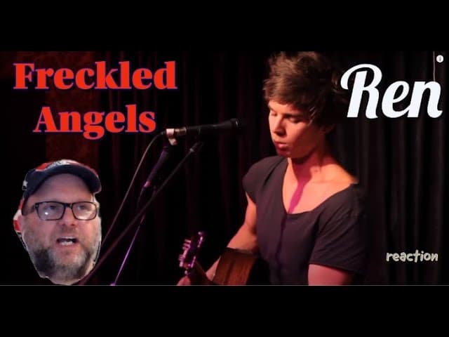 Ren - "Freckled Angels" - reaction