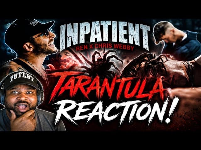 INPATIENT (Ren x Chris Webby) - TARANTULA REACTION | THIS WAS INSANE!
