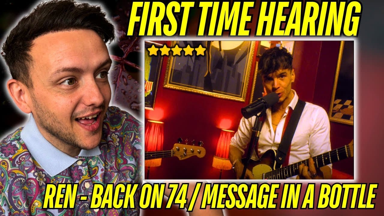 First Time Hearing Ren - Back on 74 / Message In A Bottle | Unfiltered Reaction