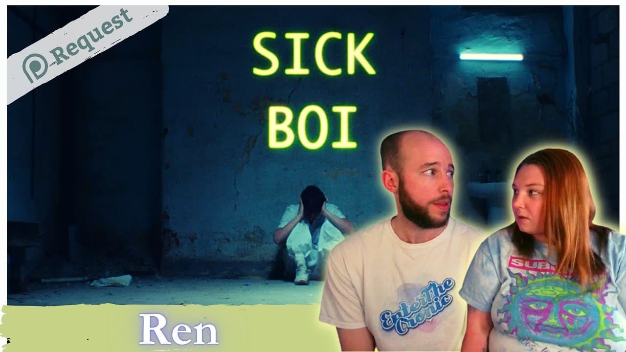 Ren "Sick Boi" Sick BOY, bitten by a tick BOY, take another pill, BOY! #ren #reaction #sickboi