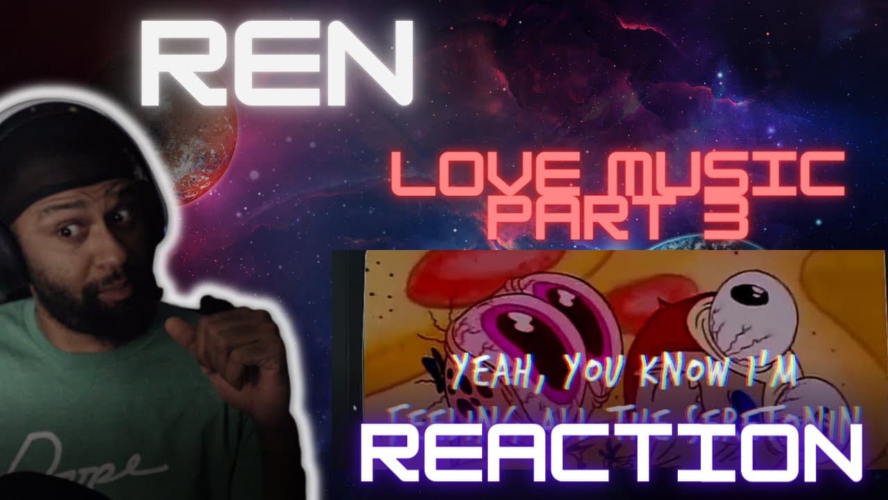 CRAZY FLOW! Ren - Love Music Part 3 | REACTION!