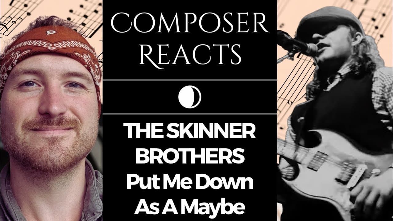 Composer Reacts to The Skinner Brothers - Put Me Down As A Maybe