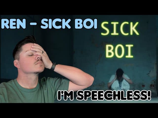 FIRST TIME HEARING - Ren - Sick Boi | SPEECHLESS!