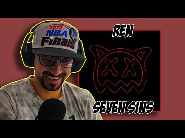 Ren - Seven Sins (Reaction) | Full Breakdown! @RenMakesMusic