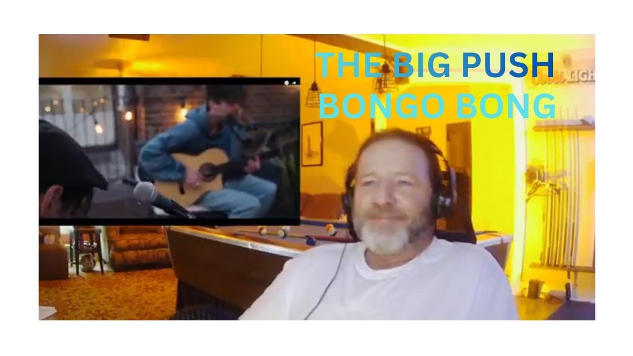 THE BIG PUSH - BONGO BONG - GENX FIRST TIME REACTION