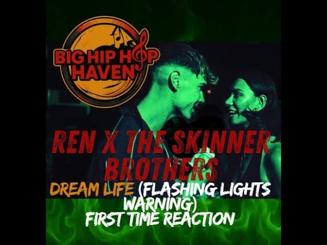 Ren x The Skinner Brothers   Dream Life  flashing lights warning