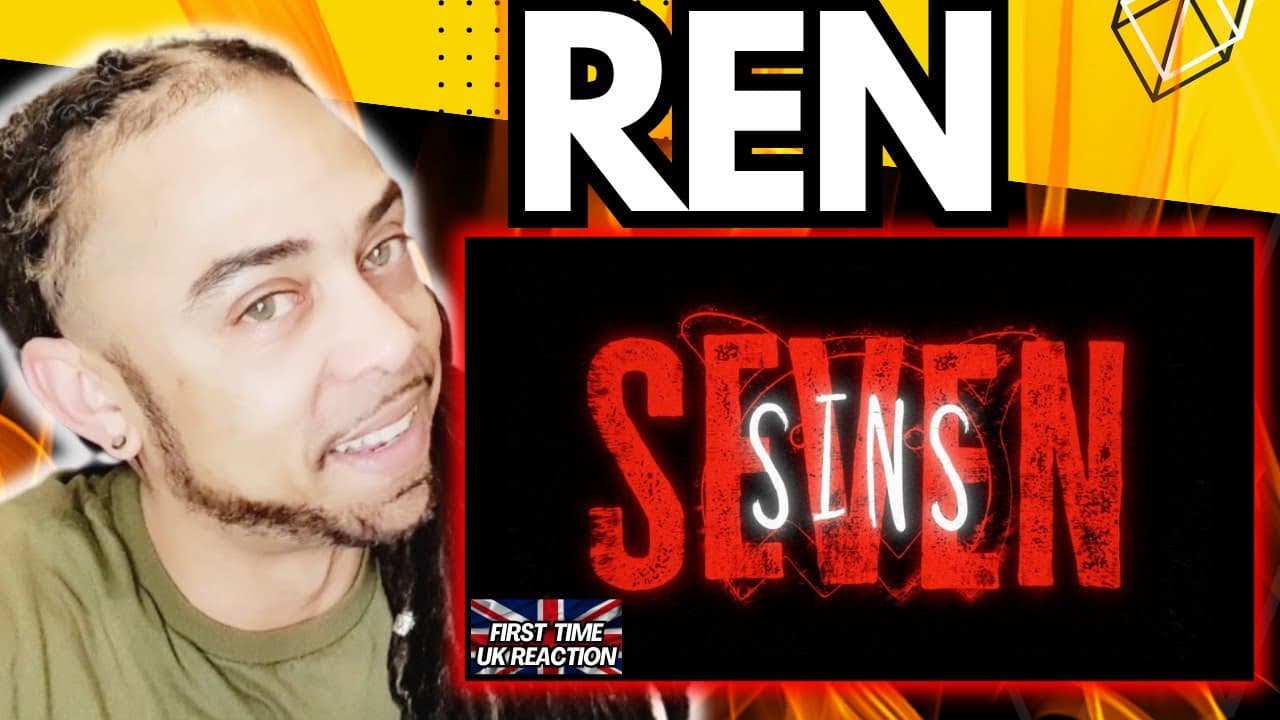 IN MY TOP 3!!!! Ren - Seven Sins (Official Lyric Video) [FIRST TIME UKL REACTION]
