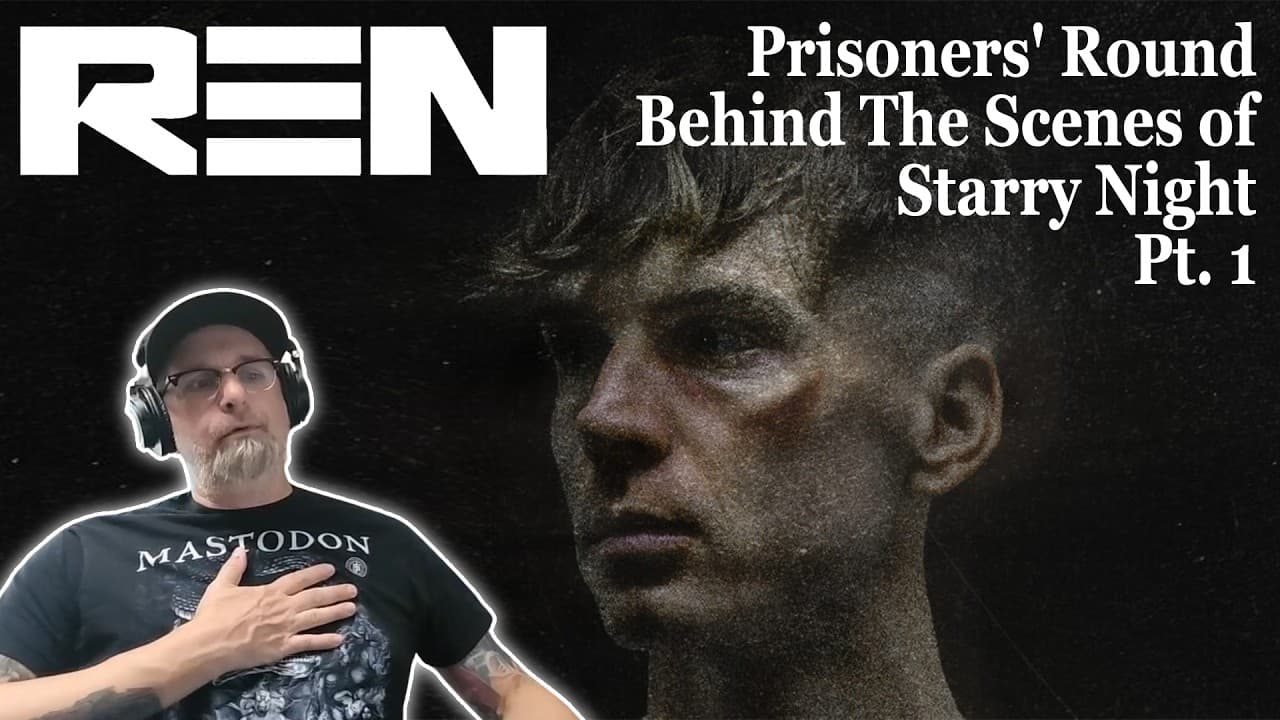 Roadie Reacts to Ren Behind the Scenes film with Prisoners' Round | The Story of 'Starry Night' Pt 1