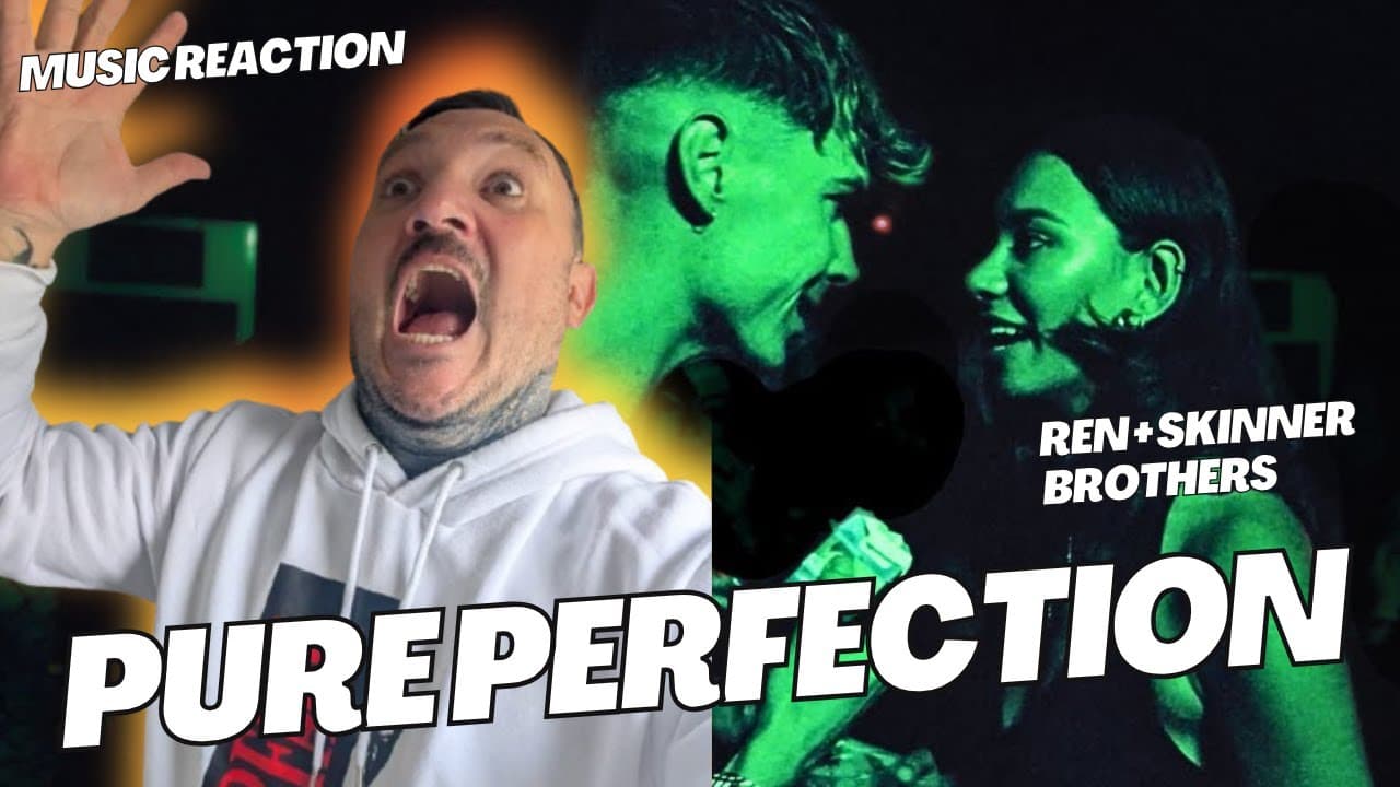 Ren + The Skinner Brothers – Dream Life | UK Dad First Time Music Reaction