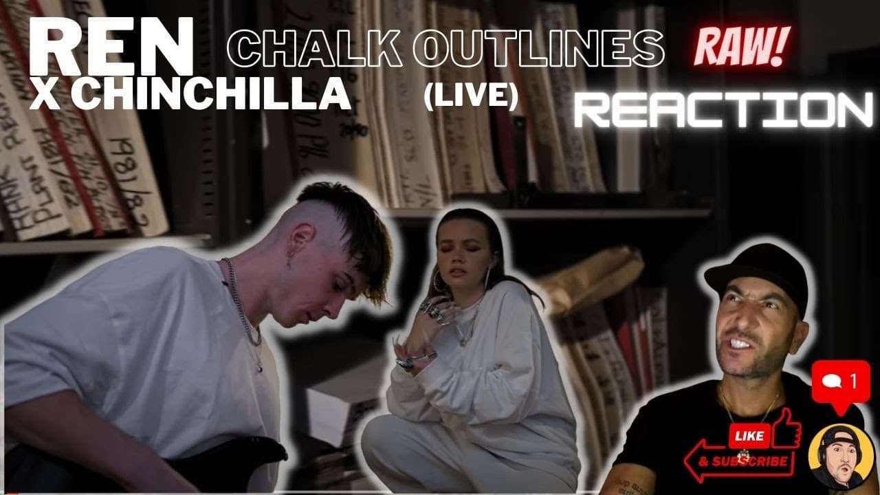 Ren X Chinchilla - Chalk Outlines (live) - First Listen - Reaction - This one is straight RAW FLAMES